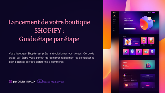 Module 2: Launching your SHOPIFY store Step-by-step guide